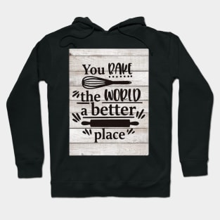 Bake The World A Better Hoodie